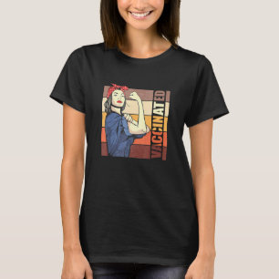 Pro Vaccine Vaccinated Non Rosie The Riveter Desig T-Shirt