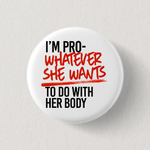 Pro Whatever She Wants 3 Cm Round Badge