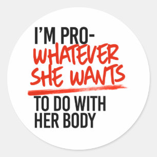 Pro Whatever She Wants Classic Round Sticker