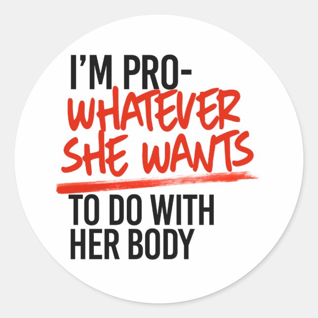 Pro Whatever She Wants Classic Round Sticker (Front)