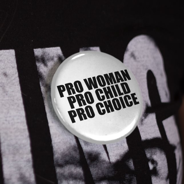Pro Woman Child & Choice 6 Cm Round Badge (Creator Uploaded)