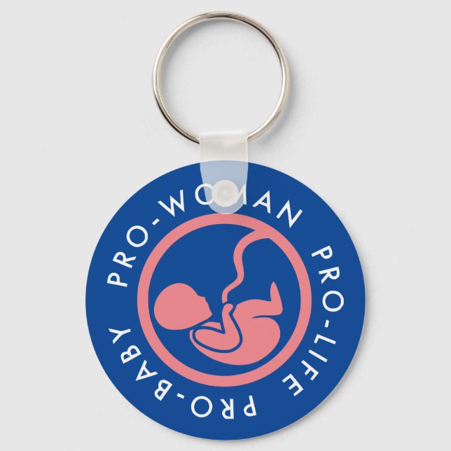 Pro-woman, Pro-life, Pro-baby Key Ring (Front)