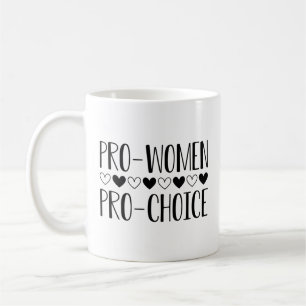 Pro Women Pro Choice Coffee Mug