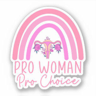 Pro Women Pro Choice, Feminist, My Body My Choice