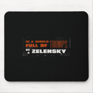 Pro Zelensky Be Zelensky Support Ukraine 1 Mouse Mat