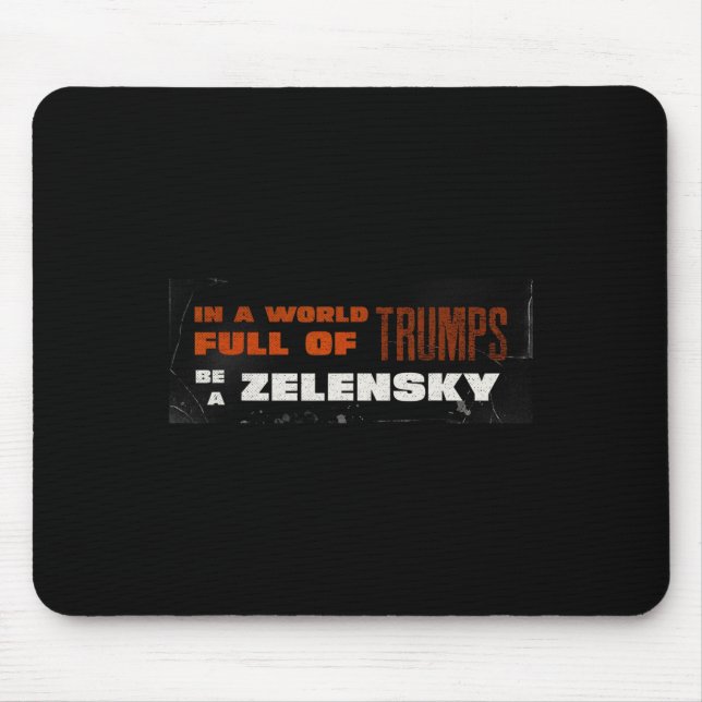 Pro Zelensky Be Zelensky Support Ukraine 1  Mouse Mat (Front)