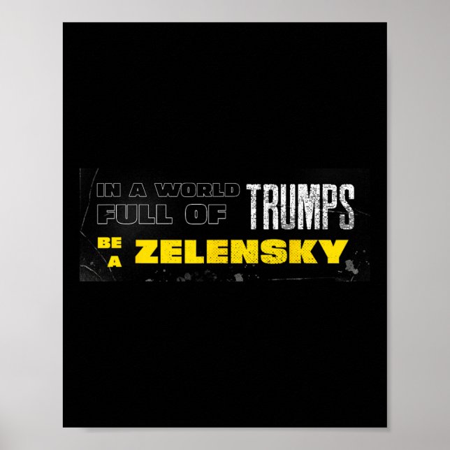 Pro Zelensky Be Zelensky Support Ukraine  Poster (Front)