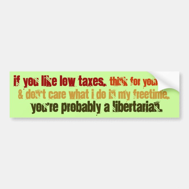 Probably a Libertarian Bumper Sticker (Front)