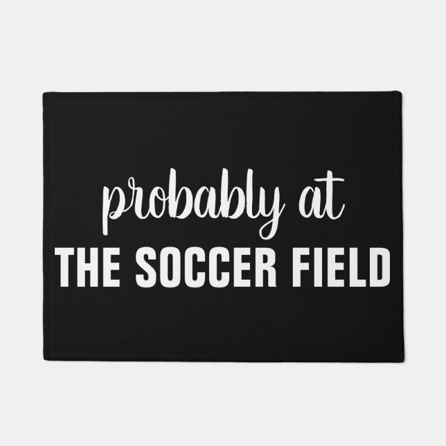Probably At The Soccer Field Soccer Family Doormat (Front)