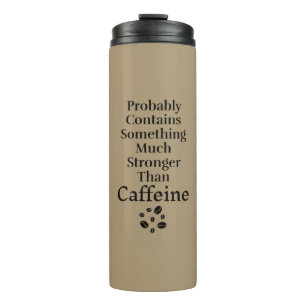 Probably Contains Something Strong Thermal Tumbler