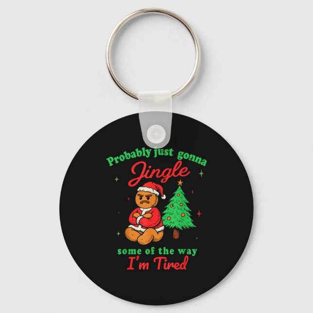Probably Just Going To Jingle Some Of The Way Chri Key Ring (Front)
