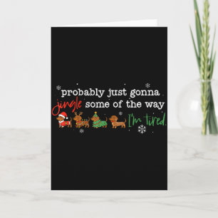 Probably Just Going To Jingle Some Of The Way For  Card