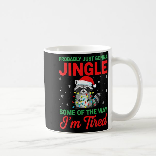 Probably Just Going To Jingle Some Of The Way For  Coffee Mug (Right)