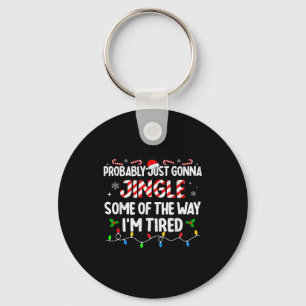 Probably Just Going To Jingle Some Of The Way For  Key Ring