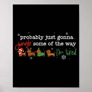 Probably Just Going To Jingle Some Of The Way For  Poster