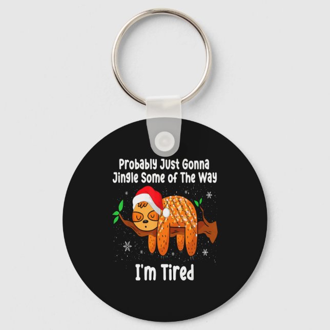 Probably Just Going To Jingle Some Of The Way Funn Key Ring (Front)