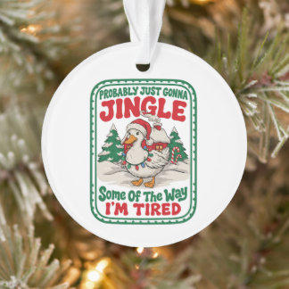 Probably Just Gonna Jingle Christmas Goose Lights Ornament