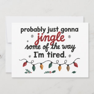 Probably Just Gonna Jingle Christmas Xmas Lights Invitation