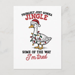 Probably Just Gonna Jingle Some Goose Christmas Postcard