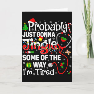 Probably Just Gonna Jingle Some Of The Way Christm Card