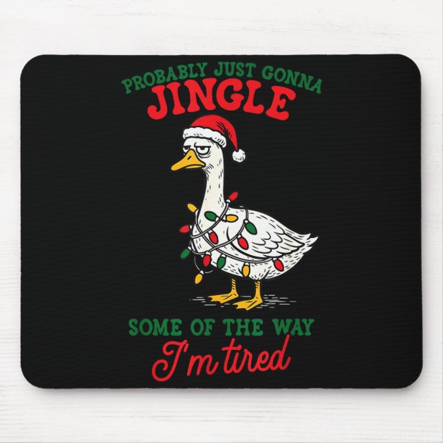 Probably Just Gonna Jingle Some Of The Way Christm Mouse Mat (Front)