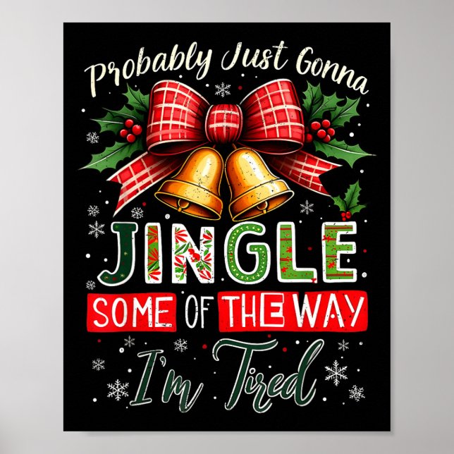 Probably Just Gonna Jingle Some Of The Way Christm Poster (Front)
