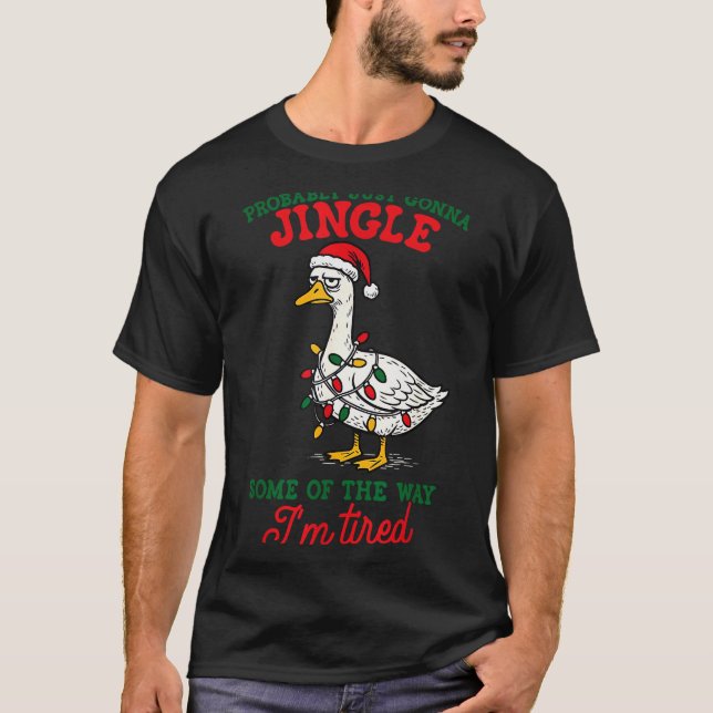 Probably Just Gonna Jingle Some Of The Way Christm T-Shirt (Front)