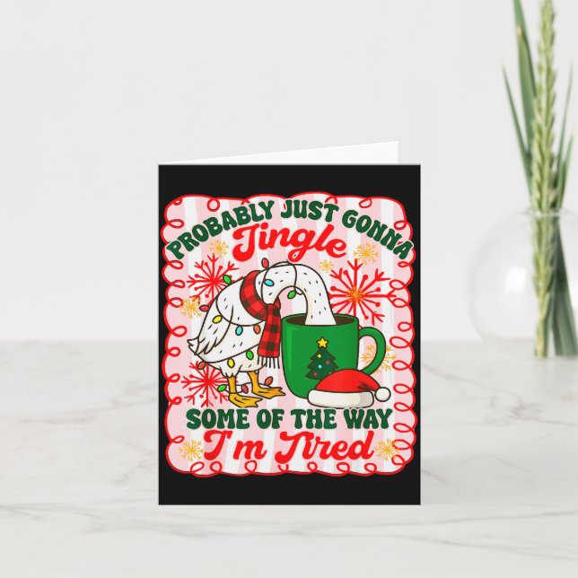 Probably Just Gonna Jingle Some Of The Way I'm Tir Card (Front)