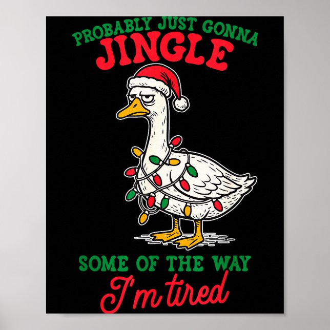 Probably Just Gonna Jingle Some Of The Way I'm Tir Poster (Front)