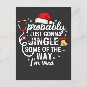 Probably just Gonna Jingle Some of The Way Nurse Invitation Postcard
