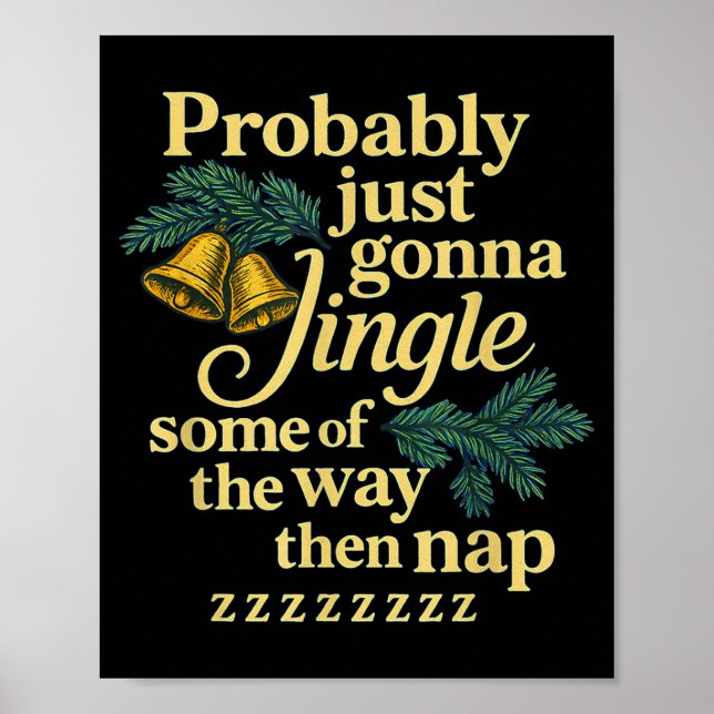 Probably Just Gonna Jingle Some Of The Way Then Na Poster (Front)