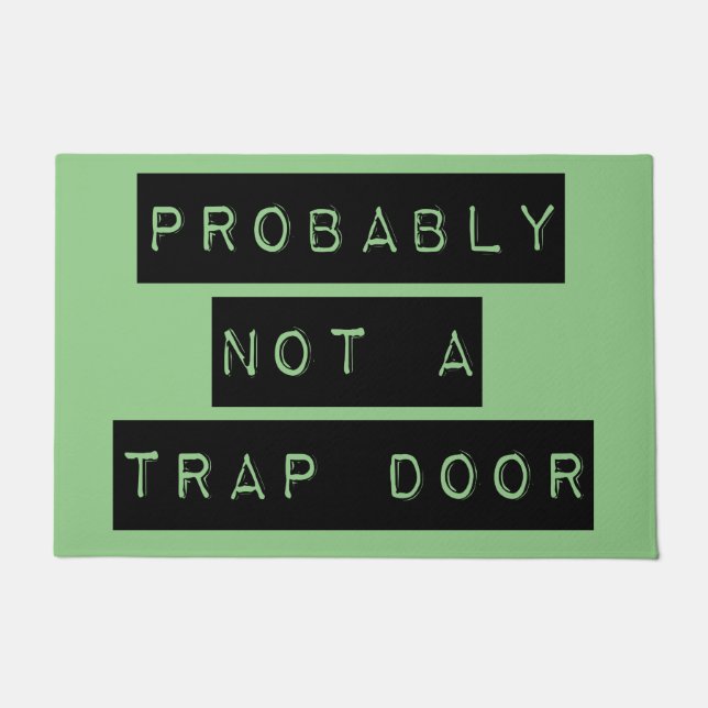Probably Not A Trap Door Novelty  Doormat (Front)
