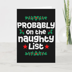 Probably On The Naughty List Funny Christmas Desig Card