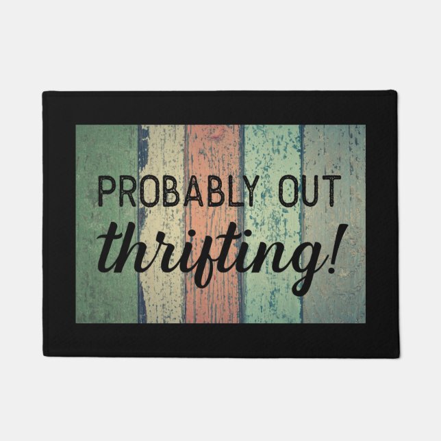 Probably out Thrifting Doormat (Front)