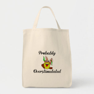 Probably Overstimulated Tote Bag