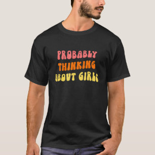 Probably Thinking About Girls Lesbian Pride Wlw T-Shirt