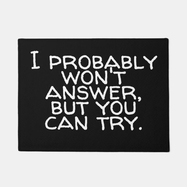Probably Won't Answer Antisocial Quote Funny Doormat (Front)