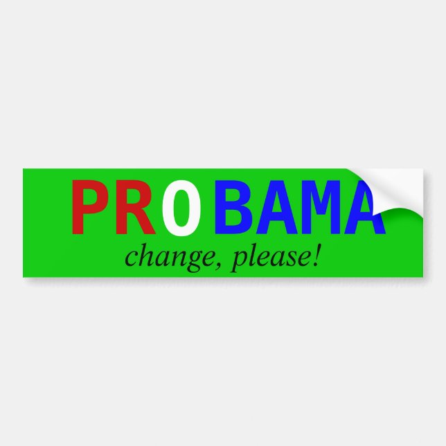 PROBAMA, change, please! Bumper Sticker (Front)