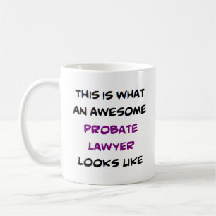 probate lawyer, awesome coffee mug