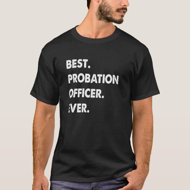 Probation Officer Profession Best Probation Office T-Shirt (Front)