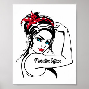 Probation Officer Rosie The Riveter Pin Up Poster