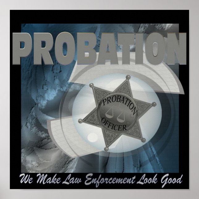 Probation - We Make Law Enforcement... (Poster) Poster (Front)