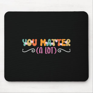 Problem A Lot Mental Health Awareness  Mouse Mat