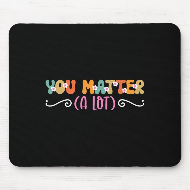 Problem A Lot Mental Health Awareness  Mouse Mat (Front)