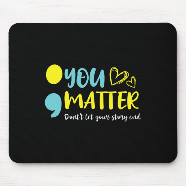 Problem Don't Let Your Story End Semicolon Mental  Mouse Mat (Front)