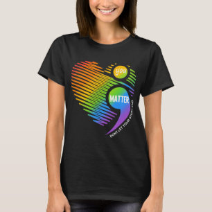 Problem Don't Let Your Story End Semicolon Mental T-Shirt