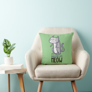 Problem Free With Meow Throw Pillow