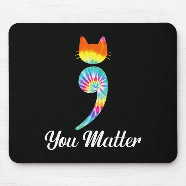 Problem Semicolon Tie Dye Cat Suicide Prevention  Mouse Mat (Front)