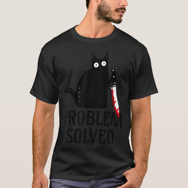 Problem Solved Funny Black Cat Bloody Knife T-Shirt (Front)
