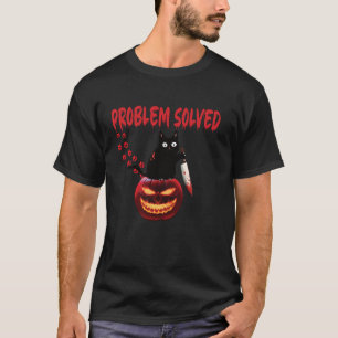 Problem Solved Funny Black Cat Murderous Cat With T-Shirt